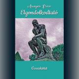 Megjelent Aranyosi Ervin: Elgondolkodtató című verseskötete2